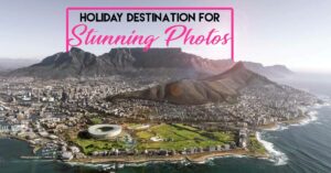 Best Holiday Destination for Stunning Photos